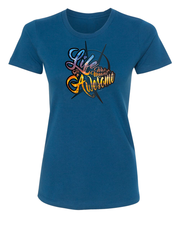 LIFE WAS MEANT TO BE AWESOME SUNRISE TSHIRT - ARKEO1