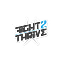 Fight 2 Thrive stickers